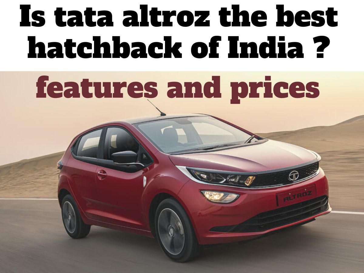 You are currently viewing Is Tata Altroz the safest car of India better than any other hatchback ?